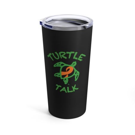 Turtle Talk - Tumbler 20oz
