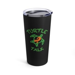 Turtle Talk - Tumbler 20oz