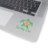 Turtle On - Vinyl sticker